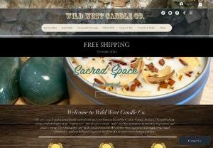 Wild West Candle Co. - Our candles are made with all natural soy wax, natural fragrance oils, pure essential oils, and dried herbs.