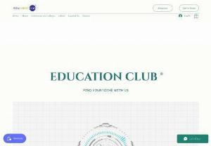 education club - education club for all your educational need, find educational institutions near you and plan your future with us.