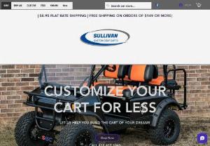 Sullivan Custom Golf Carts - Your source for golf cart accessories. Customize your golf cart for less. Lift kits/rear seats and other accessories. Installation available for Local (NE Oklahoma) area. Contact us for details. Most items ship directly to you from the manufacturer.