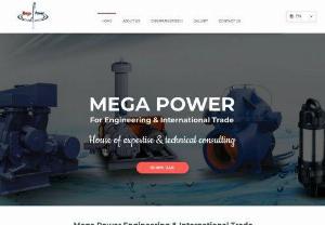 Mega Power For Engineering & International Trade - is the sole agent of major international pump & air blower factories.
House of expertise & technical consulting in the field of pumps & drainage contracting.