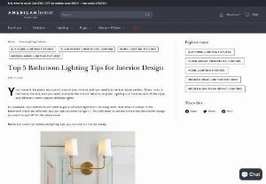 Top 5 Bathroom Lighting Tips For Interior Design - Your home is the place you spend most of your time in, and you need it to be just about perfect. Every room in the house matters, and you need to ensure the interior d�cor is on point. Lighting is a massive part of the style, and different rooms require different lights.
