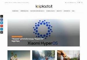 KAIPKADA.LT - News - News in Lithuania and in the world. Articles on a variety of topics: technology, psychology, design, do it yourself and more. Dish recipes.