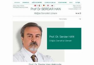 Prof. Dr. Serdar Han - Working with great devotion and love for his profession and people for more than thirty years, Dr. Han is a Physician who has worked in many hospitals and universities in the fields of Thoracic Surgery and Diseases in Ankara.

Main areas of specialization; Lung Cancer, Esophageal Cancer, together with specifically Thoracic Outlet Syndrome (Shoulder Trap Disease), Chest Wall Deformities and Excessive Sweating Treatment;

He has helped and continues to help his patients in many subjects such..