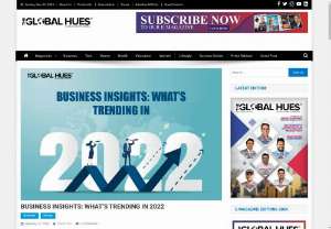 BUSINESS INSIGHTS: WHAT'S TRENDING IN 2022 - In order to sustain your business in 2022, there are trends that cannot be overlooked. These trends include the use of AI, making use of cryptocurrency, etc.