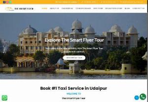 Travel Agency in Udaipur- The Smart Flyer Tour - The smart Flyer Tour, the best taxi service in Udaipur that provides you a chance to book Taxi at unbeatable rates. We assure you to provide best Tours Packages in UdaipurWith the knowledgeable and friendly drivers and car they provide us, travel becomes really easy and convenient.