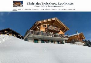 Chalet of the Three Bears - Situated in the heart of the Portes du Soleil region (on the Swiss side), at an altitude of 1,700m Les Crosets is a perfect location from which to access the 650km of pistes of the Porte de Soleil.