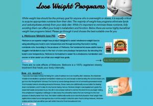 Lose Fat Programs - Best ways for weight loss management programs
Choose the best weight loss program. Money back guarantee include....