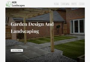 MJR Landscapes - MJR Landscapes provide professional, friendly and quality service with high attention to detail to your garden needs. Our skilled and enthusiastic workforce have an eye for detail and wealth of experience to help you achieve the garden that you can enjoy all year round. We strive to deliver nothing less than excellence, day in day out right from the first contact. We build our projects around you and for that reason we source the best materials we can while still trying to keep our prices...