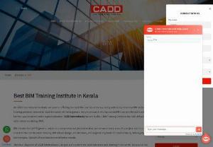 Best BIM Certification Course in Kerala - CADD International offers industry-best BIM training & certification courses in Calicut and Thrissur. We CADD aim in making people employable. APPLY NOW!