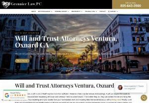 Will and Trust Attorneys Ventura, Oxnard CA - If and when they do, they can contest the will and tie up the estate for years, thus depleting all of your assets from your hard-earned work and incurring fees that would not occur with a living trust