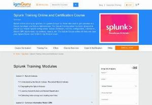 Splunk Certification Training Online - IgmGuru's Splunk Certification Course was designed by industry experts. Splunk training is aligned to Splunk Certifications exam to be a Certified Splunk Expert. Sign up today!