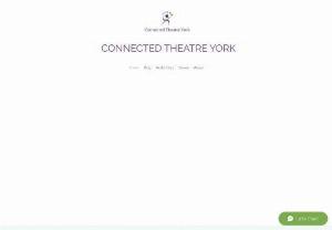 Connected Theatre York - A community theatre company for people with lived experience of mental health issues utilising Playback Theatre & Forum Theatre to challenge the barriers we face.