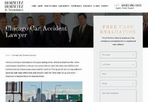 Chicago Car Accident Lawyer - Horwitz,  Horwitz & Associates is a prime motor vehicle accident law firm in Chicago. With over three decades of experience,  our trial lawyers represent the injured in car accident cases resulting in unfortunate injuries. If you have been harmed in a car accident do not hesitate to contact our Chicago car accident lawyers today to book a free case consultation.