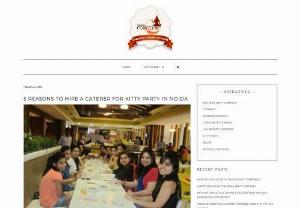 Hire A Caterer For Kitty Party In Noida - Consider how much time you'll save by hiring a caterer for kitty party if you don't have to prepare, cook, and serve meals. It takes a long time to decide what to make, to go to the grocery shop, to cook for hours, to set up and serve the food.