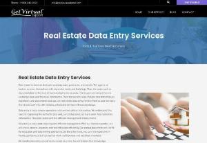 Real Estate Data Entry Services - Get Virtual Support offers the ideal offshore real estate data entry services to assist property owners and experts are productive within their organization.