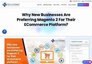 Why new businesses are preferring Magento 2 for their eCommerce platform? - Looking to develop your multi-device support eCommerce store? We explain Why new businesses are preferring Magento 2 for their eCommerce platform. Magento 2 is the latest and most advanced version of Magento that is convenient for developing an online eCommerce platform. get a free quote.