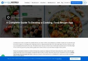 Cost to Develop a Food Recipe App - In recent years, cooking became a new hobby of many people specially since the lockdown. Mobile app development companies started offering food recipe app development services to potential clients, This blog will provide you all the information about the development process of food cooking app, its vital features and cost to develop a food recipe app.