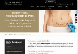 Tummy Tuck Treatment In Delhi - Best Tummy Tuck Surgeon in Delhi Abdominoplasty is cosmetic surgery to improve shape of tummy area, Best abdominoplasty