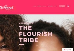 The Flourish Tribe, LLC - We provide transformational Christian Life Coaching and Mentoring services to help women flourish personally, professionally, and spiritually.