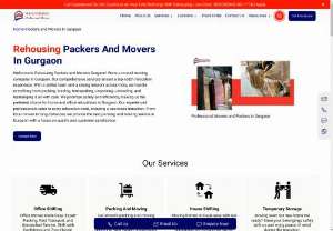 Best Packers And Movers service at an affordable price - Rehousing Packers - Rehousing offers the best in packers and movers service at an affordable price for your house or office relocation. Get three instant price quotes, compare the best local packers and movers in Gurgaon fees and read customer reviews.