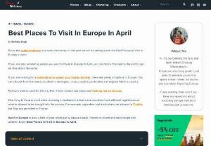 Places to visit in Europe in Spring - Since the easter holidays is around the corner, in this post we will be talking about the Best Places to Visit in Europe in April.