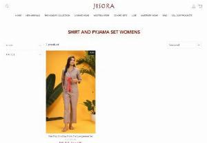 Shop for cotton shirts and pyjama sets for women online - Shop for cotton shirts and pyjama sets for women online. Browse the latest pure cotton selection at Jisora for the best range of ladies nightwear at best price.