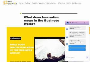What does Innovation mean in the Business World? - Innovation in businesses is all about creating new products, ideas, and processes. MIT ID Innovation is an online platform that can walk you through the fundamentals of Innovations right from the start.