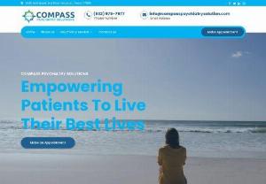 Compass Psychiatry Solution - Compass Psychiatry Solutions is dedicated to helping individuals of all ages reach their potential by helping them achieve independence and stability. We provide patients in the Greater Houston, Texas area with the latest in psychiatry treatments.