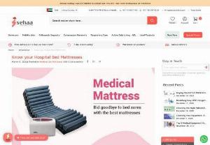 Know your Hospital Bed Mattresses in Dubai, UAE - Read this informative website blog to know the importance of hospital bed mattresses in Dubai, UAE. Call now at +971 58 597 9509.