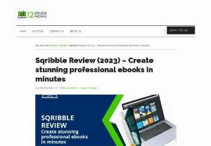 Sqribble Review (2023) - Create stunning professional ebooks in minutes - In this article I have reviewed Sqribble a cloud-based software to create professional-looking eBooks in minutes.