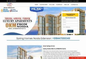 Spring Homes Noida Extension - Spring Homes comprises of the 3 BHK and 4 BHK luxury residential apartments suitable for you to easily get the finest amenities to the extent. You have a better option for saving your money by choosing luxurious apartments. It is one of the best projects in the Greater Noida West / Noida Extension.