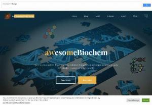 awesomebiochem - Learn Biochemistry related topics in the easiest way possible