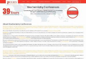 Most influential fields of science in biochemistry - We are overwhelmed to welcome all the International Researchers, Speakers and Participants for our upcoming Biochemistry Conferences.
Biochemistry is expeditiously becoming one of the most influential fields of science. By associating the core principles of biology and chemistry, the field plays a significant role in developing modern scientific approaches.