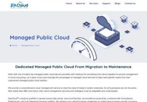 Zeacloud� Managed Public Cloud | Business continuity as a service | Zeacloud� - Zeacloud� provides a comprehensive cloud management service to meet the need of today's modern enterprise The cloud management services and strategies by us are adaptable and customizable