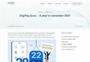 DigiPay.Guru - A year to remember 2021 - Even as the world coped with putting 2020 behind, the second wave of the pandemic and the Omicron scare have concluded 2021. However, 2021 has been the most incredible year to remember for the Indian Tech Industry and the start-up ecosystem.