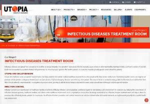 Infection Control Singapore - Infection Control (Singapore). Utopia's infectious disease treatment rooms or isolation rooms are special hospital rooms that keep patients with certain medical conditions separate from other people while they receive medical care.
