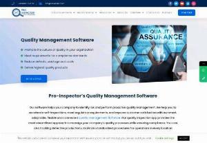 Best quality management software | Quality Inspection | Pro-Inspector - #1 Quality Inspection tool that detects and corrects quality issues at early stages. Get customized Quality Management Software to improve your quality operations .