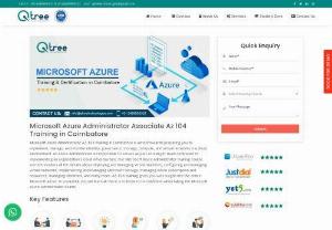 Azure Certification Center in coimbatore | Microsoft Azure Training in Coimbatore - Qtree Technologies is the Best Microsoft Azure Certification course in Coimbatore training course in Coimbatore. Training from the beginner to advance level with 100% Placement assistance with certification and Real Time Project.