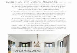 Alexander Pollock - Interior Decorators Melbourne - Finding the right interior designer for your project can be hard. Interior designers and home decorating professionals at Alexander Pollock can enhance a space to build more aesthetically pleasing, well-organized and proficient home. A home decorator will help distill your tastes and thoughts into a design that suits the needs of your space. Alexander Pollock interior designers and interior decorator will offer personalized and tailored interiors.