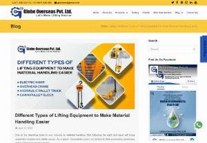 Types of Lifting Equipment to Make Material Handling - In this blog 