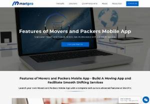 Features of Movers and Packers Mobile App - Features of Movers and Packers Mobile App
Scale your Movers and Packers Mobile App incorporated with top-notch features.
MartPro offers customizable on-demand Movers and Packers App Services powered with seamless features to make your moving business reach new heights.

Build A Moving App and Facilitate Smooth Shifting Services
Launch your own Movers and Packers Mobile App with a complete tech suite & advanced features at...