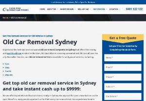 Old Car Removal Sydney - Get the most professional Old Car Removal services in Sydney. Experience the team of dedicated old car removal companies for quality services. We make everything comprehensive with just a quote.