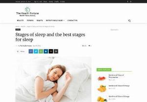 Stages of sleep and which are the best stages of sleep - Each stage of sleep contributes to a revitalized mind and body. Understanding the stages of the sleep cycle also aids in explaining how sleep problems such as insomnia and obstructive sleep apnea affect a person's sleep and health.