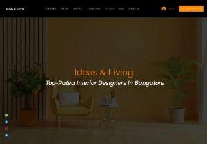 Best Interior Designers In Bangalore - Looking for the Best interior designers in Bangalore? IDEAS & LIVING has a curated team of interior design experts who will bring your dream home to life. Dial us now to get a free quote for home interiors