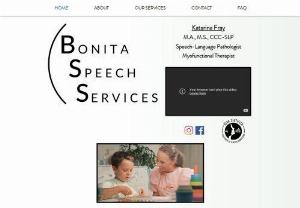Bonita Speech Services - Specializing in Speech Sound Disorders, Literacy, Pronunciation and Accent Modification, and Myofunctional Therapy. Offering teletherapy and local in-home services.