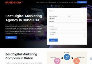 Best Digital marketing company in Dubai - Brandstory - Top rated digital marketing company in dubai, United Arab Emirates. We have 8+ years of experience offers seo services, ppc services, social media marketing services, orm services, website design services, ui ux design services, pr services, content writing services etc. We provide best digital marketing services in dubai united arab emirates that generates lead, conversions and increase sales for your business. Trusted by 550+ clients. Hire our digital marketing agency in dubai today!