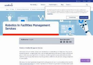 Robotics in Facilities Management Services - Robots add value to a company's brand by demonstrating smart operations, enhanced sanitation, and overall innovation. Read here how Robotics in facilities management services helped tackle the increased need for cleanliness in commercial and public spaces.