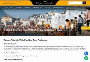 Golden Triangle With Pushkar Tour Packages - The classic extension to Golden Triangle Tour with Pushkar is certainly one of the most visited or explored routes of India. The beautiful Pushkar city is renowned for its popular Pushkar Fair and historical Lord Brahma Temple. Pushkar Fair in Rajasthan is held every year in the month of Kartik Purnima.