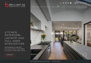 Brilliant SA - Brilliant SA is a home renovation company specialising in kitchen, bathroom, laundry and full home renovations across Adelaide. Our services are comprehensive and include design, project management and all associated building work, including structural alterations.