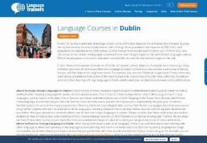 Language Trainers Ireland - Language Trainers, a no-nonsense approach to language classes, operating in Dublin since 2004. Language Trainers specialises in one-on-one and small group language courses for business people and busy individuals who need language skills for work, study, travel, family and relationship needs. Our qualified native-speaking language teachers can teach you at your home or workplace, at any time of the day or Online via Zoom or Skype. Classes can be any day of the week (even weekends) in the...